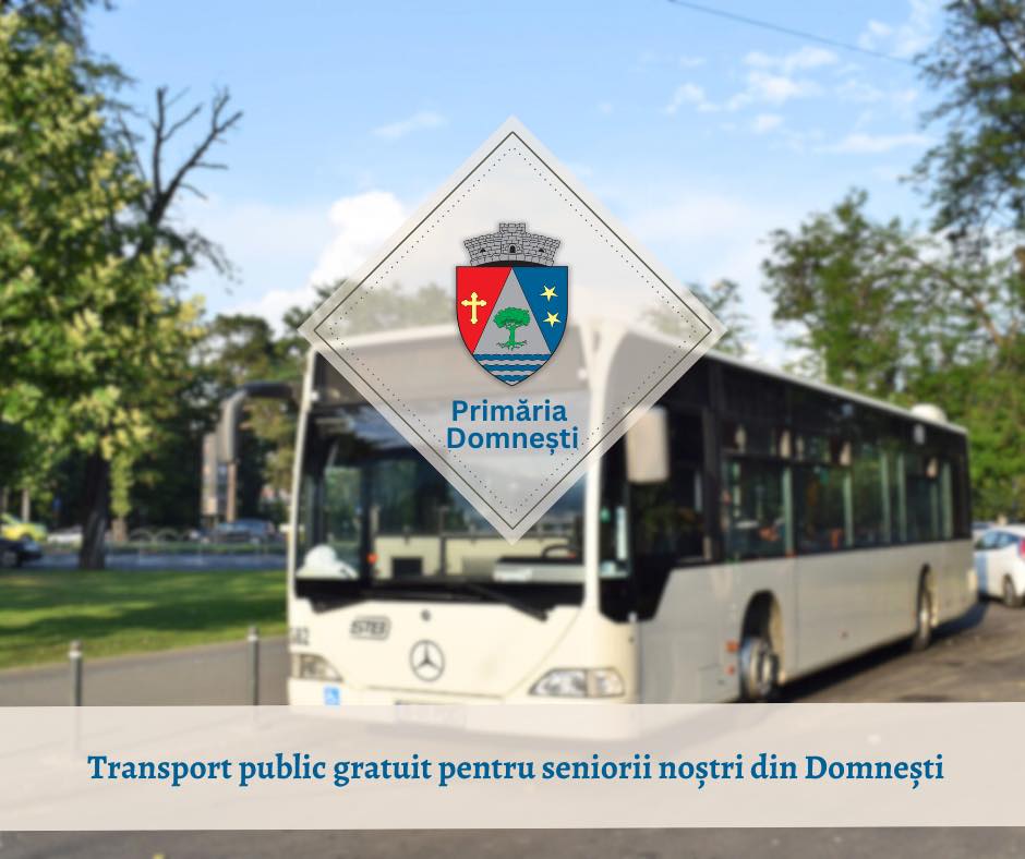 Transport public gratuit pentru pensionarii din Domneşti Transport public gratuit pentru pensionarii din Domneşti